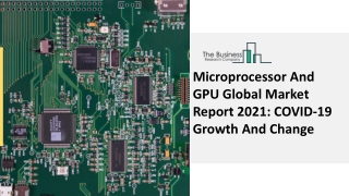 Microprocessor And GPU Market Demand Factors Rapid Growth Forecast To 2030