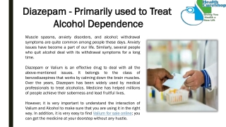 Diazepam - Primarily used to Treat Alcohol Dependence