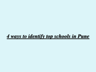 4 ways to identify top schools in Pune