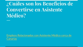 Empleos Relacionados con Asistente Médico cerca de Canarias