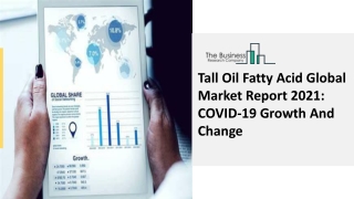 Tall Oil Fatty Acid Market Industry Outlook, Opportunities, Trends Report 2030