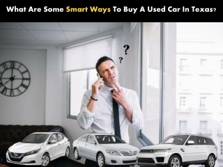 What Are Some Smart Ways To Buy A Used Car In Texas