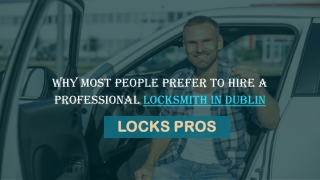 Why Most People Prefer To Hire A Professional Locksmith In Dublin | Locks Pros