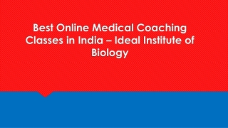 Best Online Medical Coaching Classes in India – Ideal Institute of Biology