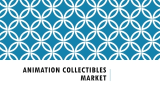 Animation Collectibles Market