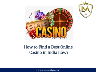 How to Find a Best Online Casino in India now.