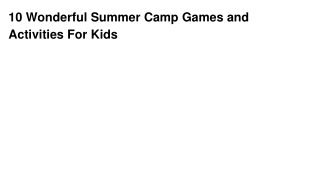 10 Wonderful Summer Camp Games and Activities For Kids
