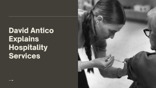 David Antico Explains Hospitality Services