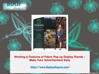 Working & Features of Fabric Pop up Display Stands – Make Your Advertisement Eas