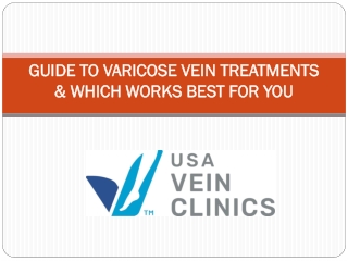 GUIDE TO VARICOSE VEIN TREATMENTS & WHICH WORKS BEST FOR YOU