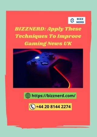 bizznerd-apply-these-techniques-to-improve-gaming-news-uk-bizznerd.com_