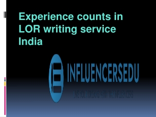 Experience counts in LOR writing service India