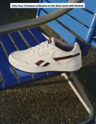 Take Your Footwear Collection to the Next Level with Reebok