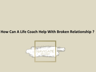 How Can A Life Coach Help With Broken Relationship