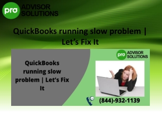 Try DIY Solutions to Fix QuickBooks running slow problem quickly