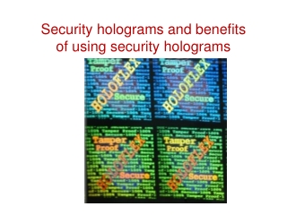 Security holograms and benefits of using security holograms