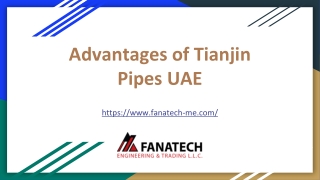 Advantages of Tianjin Pipes UAE