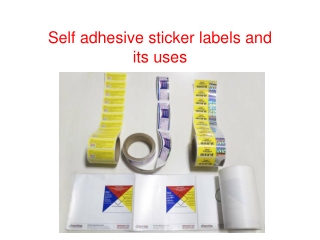 Self adhesive sticker labels and its uses