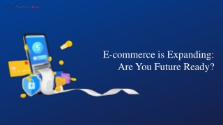 E-commerce is Expanding: Are You Future Ready?