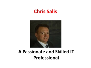 Chris Salis - A Passionate and Skilled IT Professional
