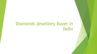 Diamonds Jewellery Buyer In Delhi