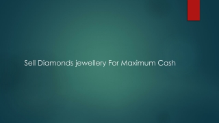 Sell Diamonds jewellery For Maximum Cash