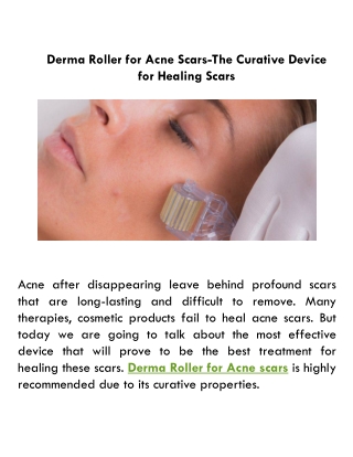 Derma Roller for Acne Scars-The Curative Device for Healing Scars