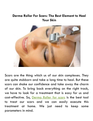 Derma Roller For Scars: The Best Element to Heal Your Skin