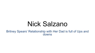 Nick Salzano - Britney Spears’ Relationship with Her Dad is full of Ups and downs