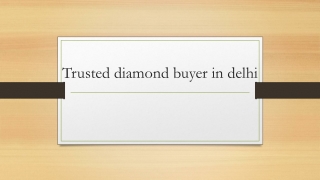 Trusted diamond buyer in delhi