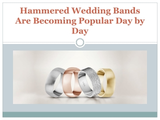 Hammered Wedding Bands Are Becoming Popular Day by Day