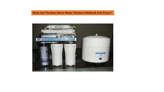 What Are The Best Home Water Filtration Methods And Prices