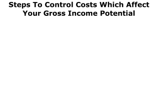 7 Steps To Control Costs Which Affect Your Gross Income Potential