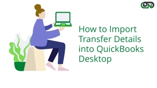 How to Import Transfer Details into QuickBooks Desktop