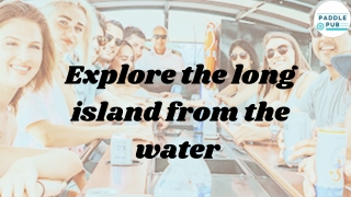 Water ride on a  Paddle Pub Long Island