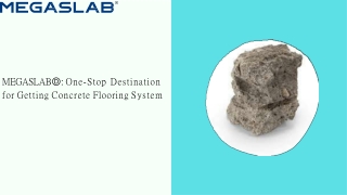 MEGASLAB®: One-Stop Destination for Getting Concrete Flooring System