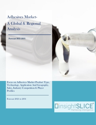 Adhesives Market Size, Share, Sales, Analysis, Forecast To 2031