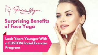 Surprising Face Yoga Benefits for Face