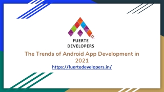 The Trends of Android App Development in 2021