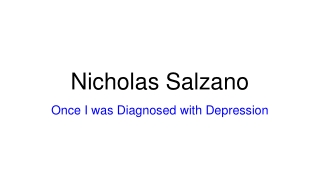 Nicholas Salzano - Once I was Diagnosed with Depression