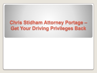 Chris Stidham Attorney Portage – Get Your Driving Privileges Back
