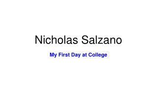Nicholas Salzano - My First Day at College