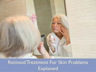 Retinoid Treatment for Skin Problems