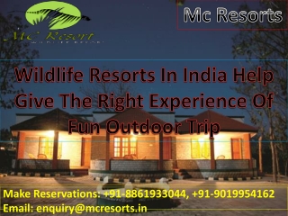 Wildlife Resorts In India Help Give The Right Experience Of Fun Outdoor Trip