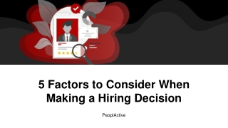 5 Factors to Consider When Making a Hiring Decision