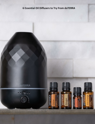 6 Essential Oil Diffusers to Try From doTERRA