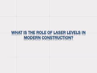 What is The Role of Laser Levels in Modern Construction