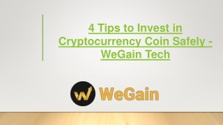 4 Tips to Invest in Cryptocurrency Coin Safely - WeGain Tech