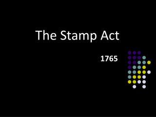 The Stamp Act