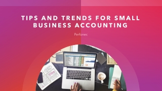 Tips and Trends for Small Business Accounting